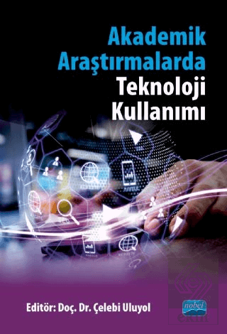 Akademik Araştırmalarda Teknoloji Kullanımı