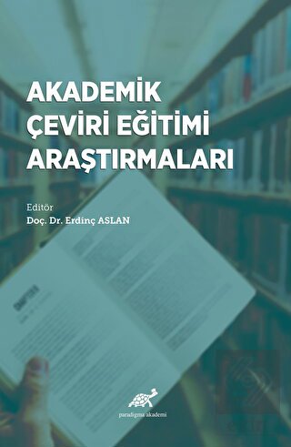 Akademik Çeviri Eğitimi Araştırmaları