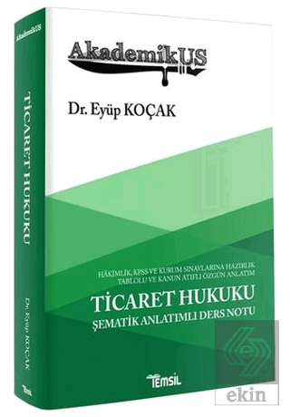 AkademikUS Ticaret Hukuku Şematik Anlatımlı Ders N