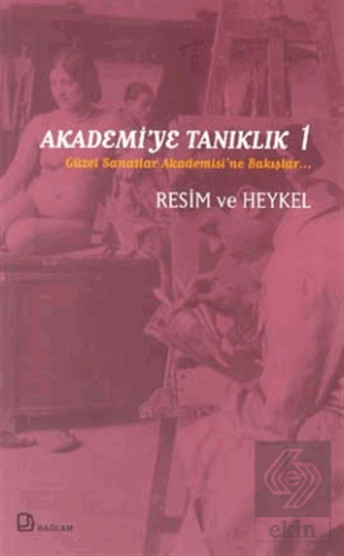 Akademi'ye Tanıklık 1 - Güzel Sanatlar Akademisi'n