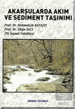 Akarsularda Akım ve Sediment Taşınımı