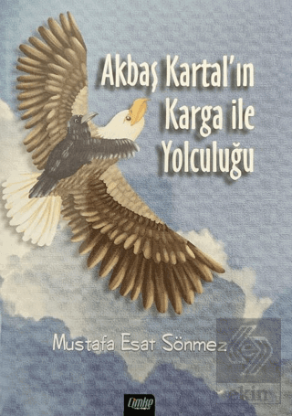 Akbaş Kartal'ın Karga ile Yolculuğu