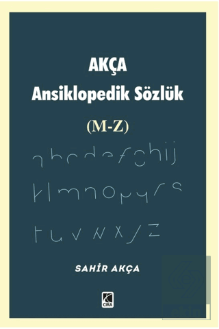 Akça Ansiklopedik Sözlük (M-Z)