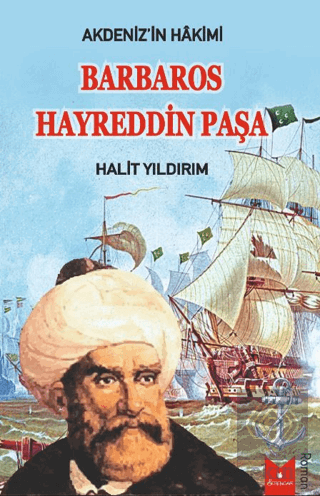 Akdeniz'in Hakimi Barbaros Hayreddin Paşa