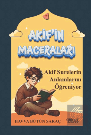 Akifin Maceraları - Akif Surelerin Anlamlarını Öğreniyor