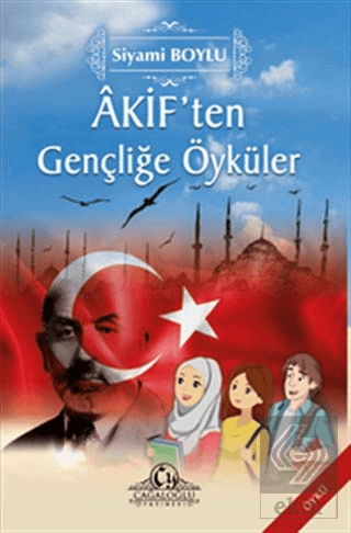 Akif'ten Gençliğe Öyküler 1