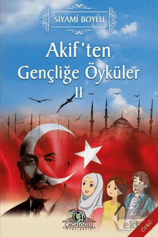 Akif'ten Gençliğe Öyküler 2