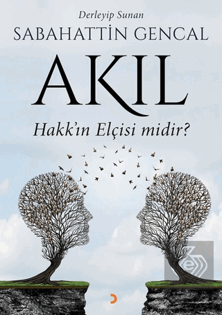 Akıl Hakk'ın Elçisi Midir?