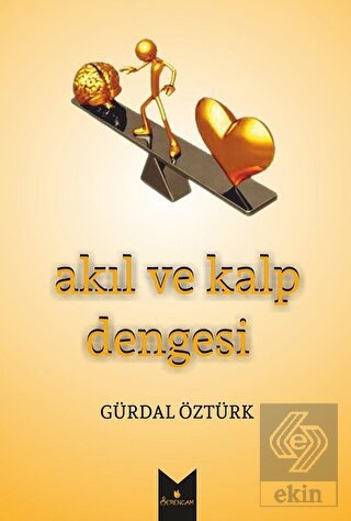 Akıl ve Kalp Dengesi