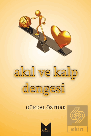 Akıl ve Kalp Dengesi