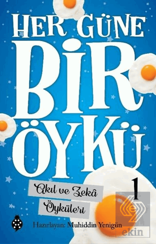 Akıl ve Zeka Öyküleri - Her Güne Bir Öykü 1