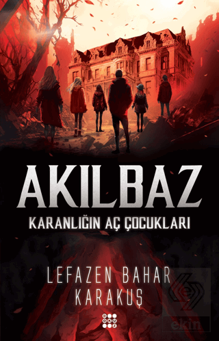 Akılbaz - Karanlığın Aç Çocukları