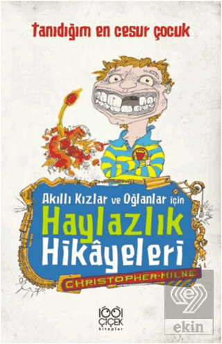 Akıllı Kızlar ve Oğlanlar İçin Haylazlık Hikayeler