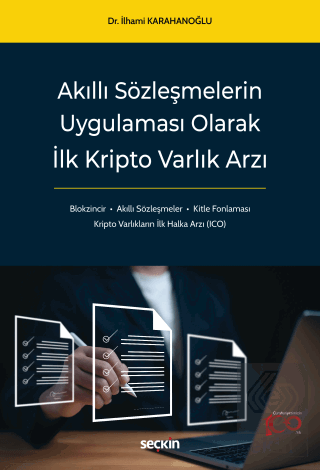 Akıllı Sözleşmelerin Uygulaması Olarak İlk Kripto Varlık Arzı