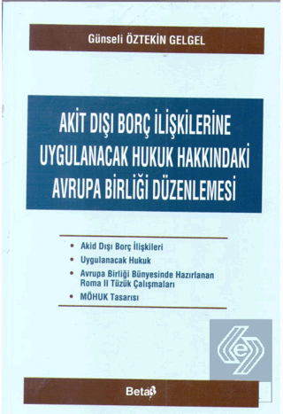 Akit Dışı Borç İlişkilerine Uygulanacak Hukuk Hakk