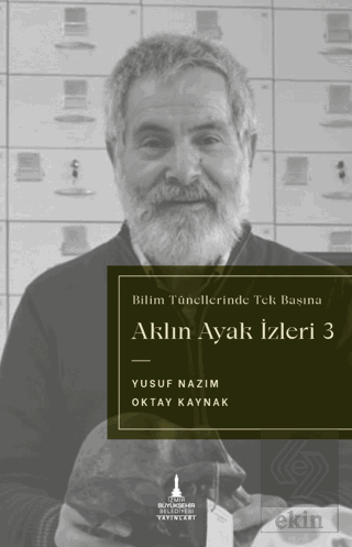 Aklın Ayak İzleri 3 - Bilim Tünellerinde Tek Başına