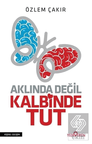 Aklında Değil Kalbinde Tut