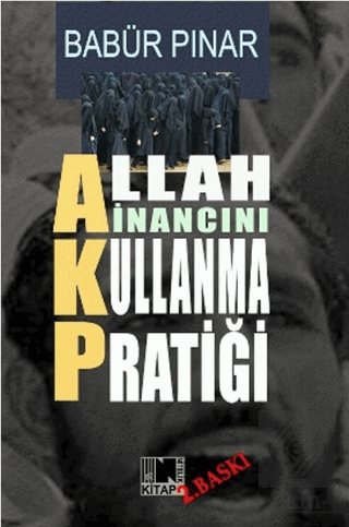 AKP Allah İnancını Kullanma Pratiği