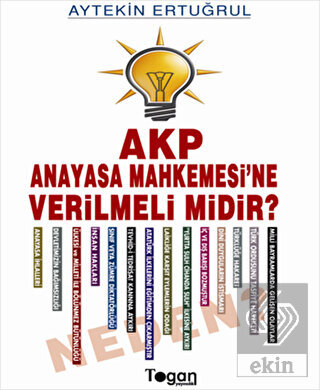 AKP Anayasa Mahkemesi\'ne Verilmeli Midir? Neden?