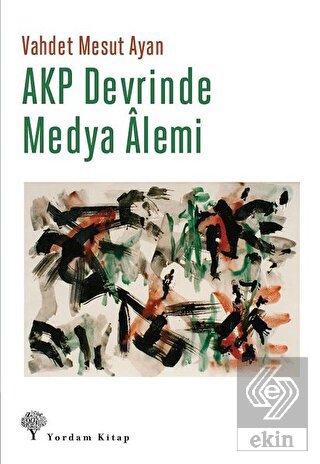 AKP Devrinde Medya Alemi