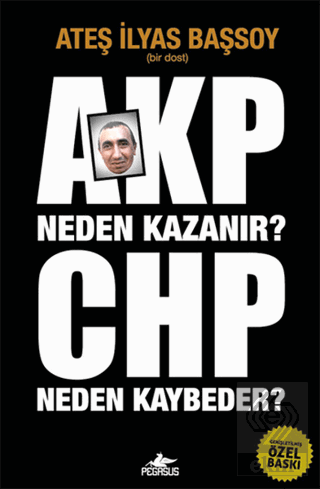 AKP Neden Kazanır? CHP Neden Kaybeder?