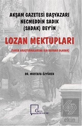 Akşam Gazetesi Başyazarı Necmeddin Sadık (Sadak) B