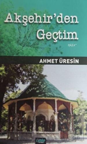 Akşehir'den Geçtim