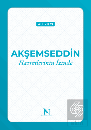 Akşemseddin Hazretlerinin İzinde