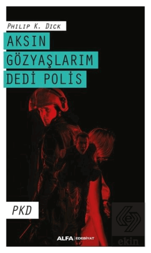 Aksın Gözyaşlarım Dedi Polis