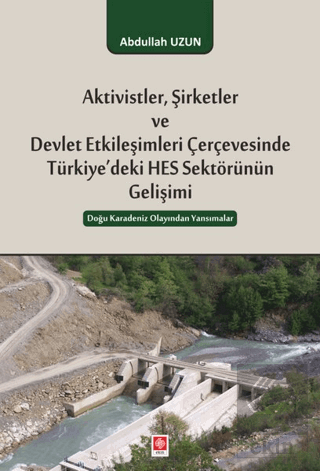 Aktivistler Şirketler ve Devlet Etk.Çevre.Türk.Hes