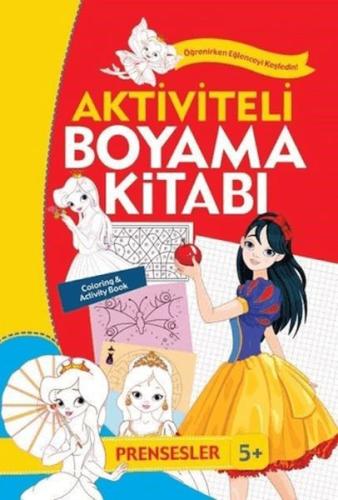 Aktiviteli Boyama Kitabı 5 Yaş - Prensesler Turunc