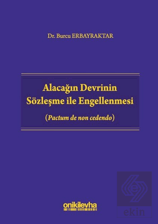 Alacağın Devrinin Sözleşme ile Engellenmesi