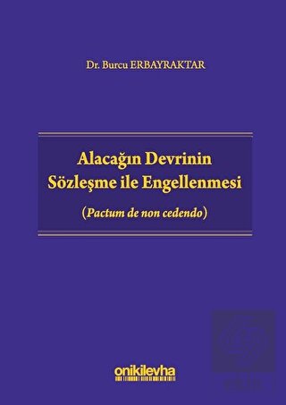 Alacağın Devrinin Sözleşme ile Engellenmesi