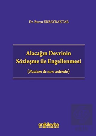 Alacağın Devrinin Sözleşme ile Engellenmesi