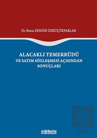 Alacaklı Temerrüdü ve Satım Sözleşmesi Açısından S