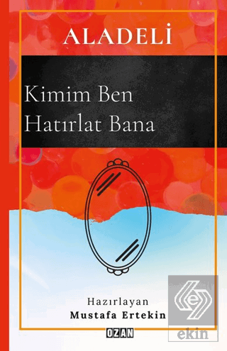 Aladeli - Kimim Ben Hatırlat Bana