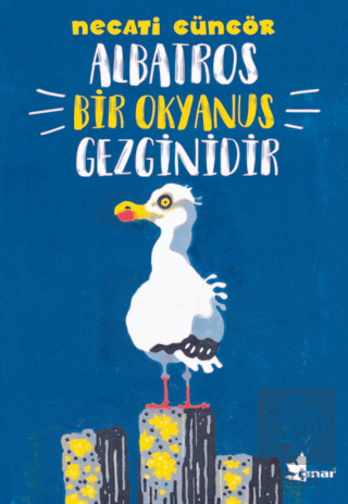 Albatros Bir Okyanus Gezginidir