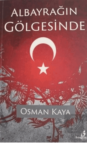 Albayrağın Gölgesinde