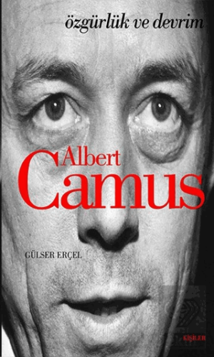 Albert Camus: Özgürlük ve Devrim