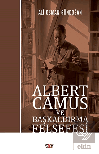 Albert Camus ve Başkaldırma Felsefesi