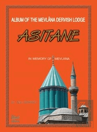 Album of the Mevlana Dervish Lodge Asitane