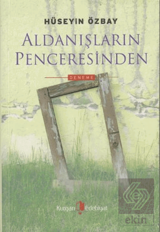 Aldanışların Penceresinden