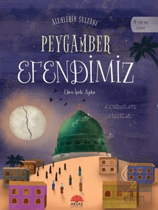 Alemlerin Sultanı Peygamber Efendimiz