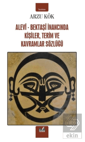 Alevi-Bektaşi İnancında Kişiler, Terim ve Kavramlar Sözlüğü