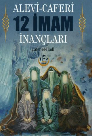 Alevi - Caferi 12 İmam İnançları