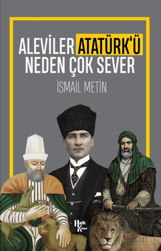 Aleviler Atatürk\'ü Neden Çok Sever