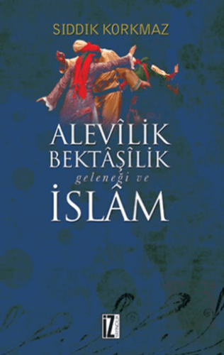 Alevilik Bektaşilik Geleneği ve İslam