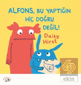 Alfons, Bu Yaptığın Hiç Doğru Değil!