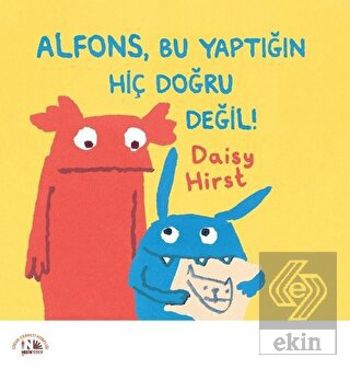 Alfons, Bu Yaptığın Hiç Doğru Değil!