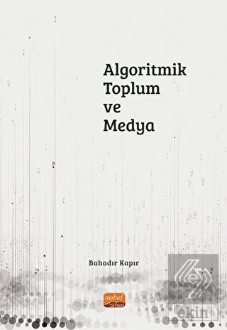 Algoritmik Toplum ve Medya